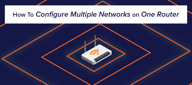 multiple networks with one router